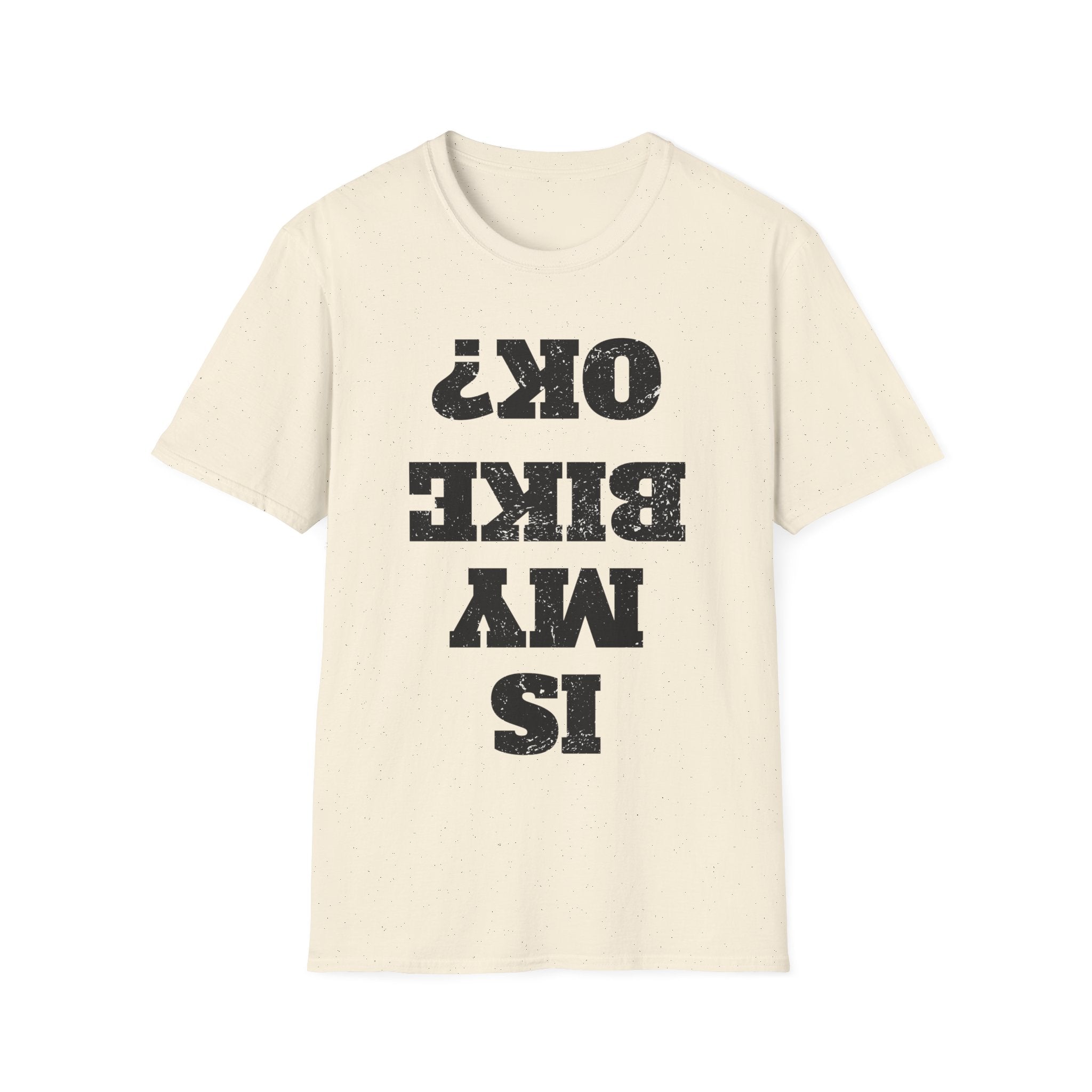 Is My Bike OK? T-Shirt