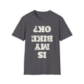 Is My Bike OK? T-Shirt