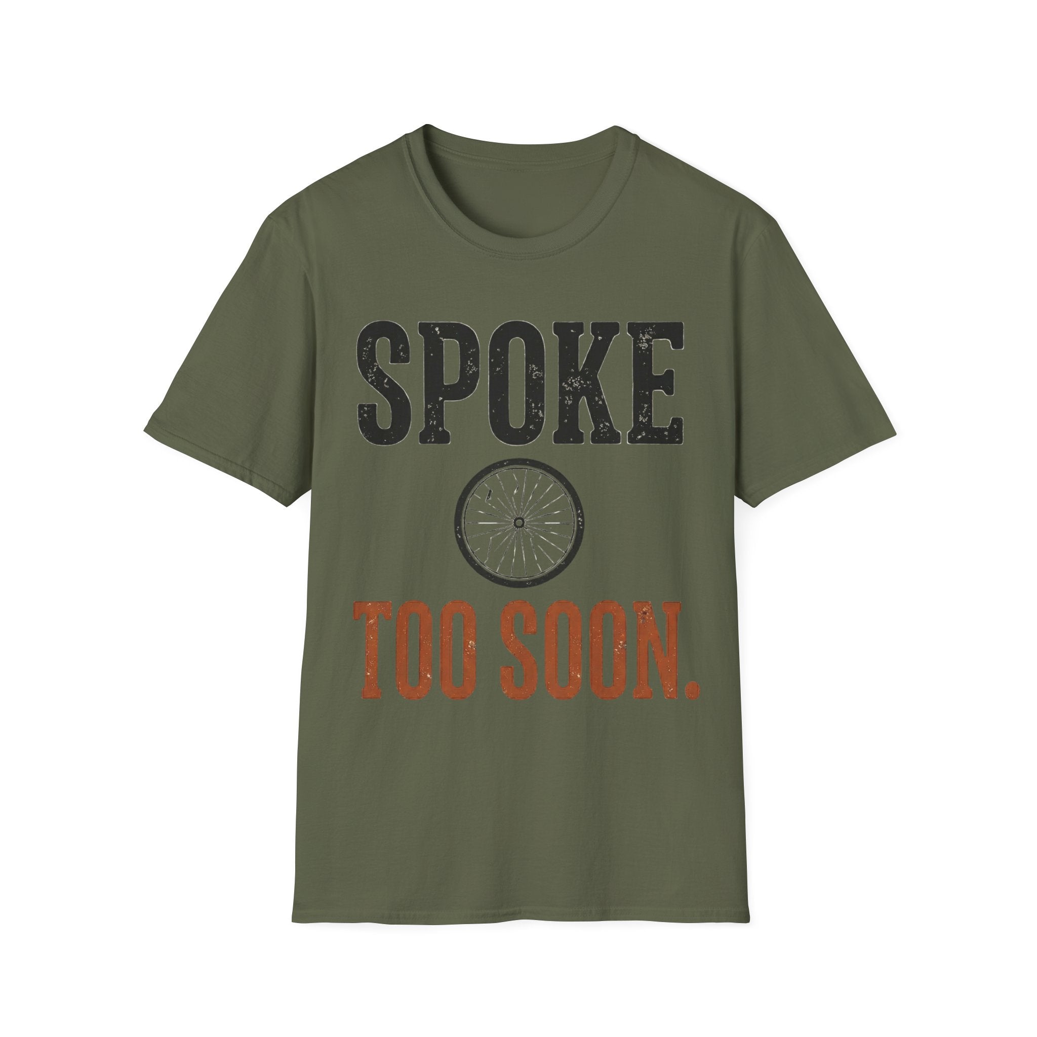 Spoke Too Soon T-Shirt