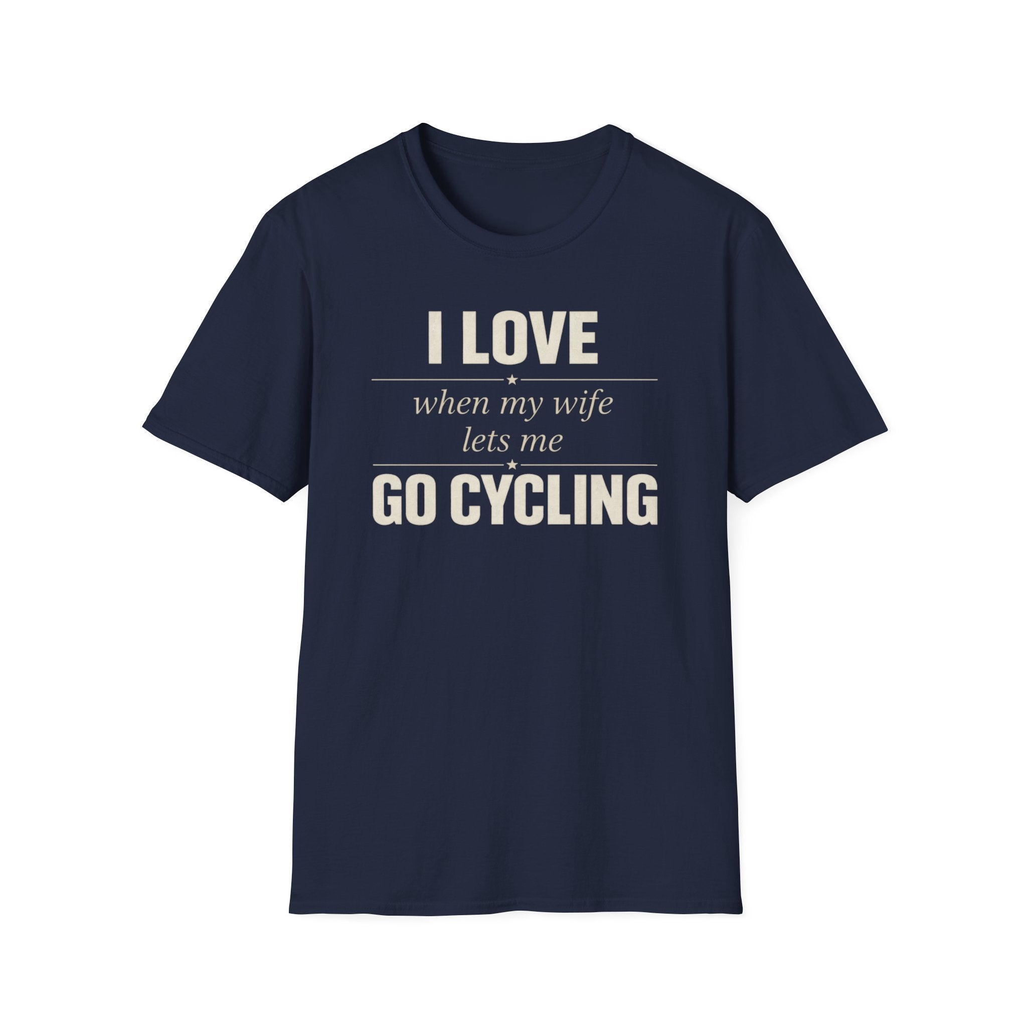 I Love When My Wife Lets Me Go Cycling T-Shirt
