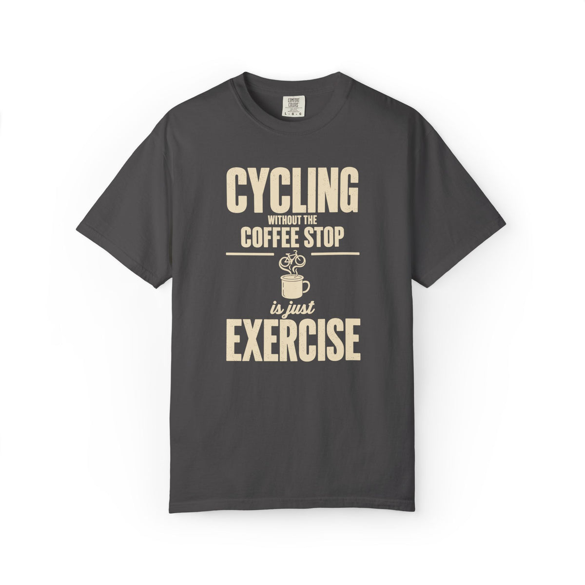 Cycling Without the Coffee Stop Is Just Exercise T-Shirt -Cream Edition-