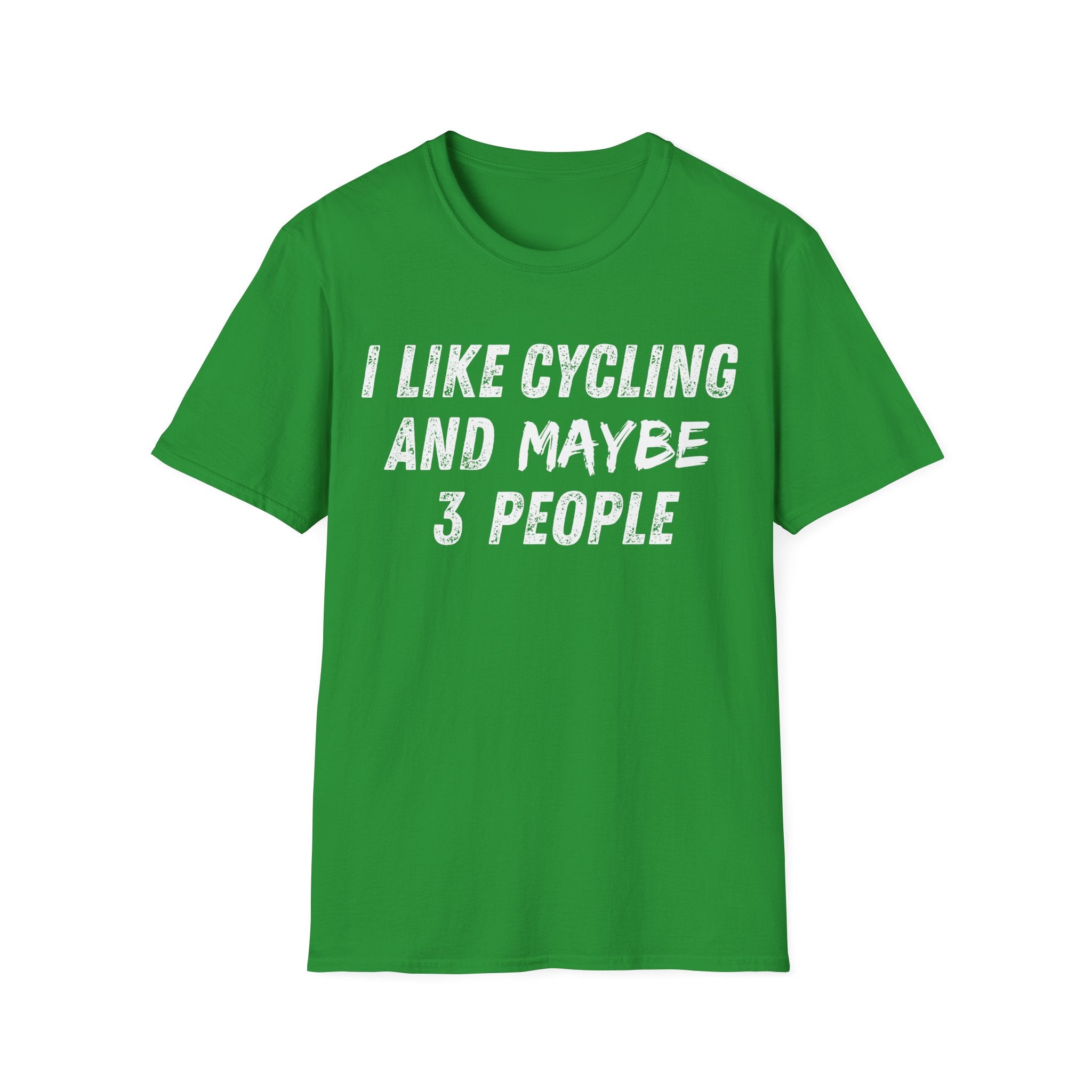 I Like Cycling And Maybe 3 People T-Shirt