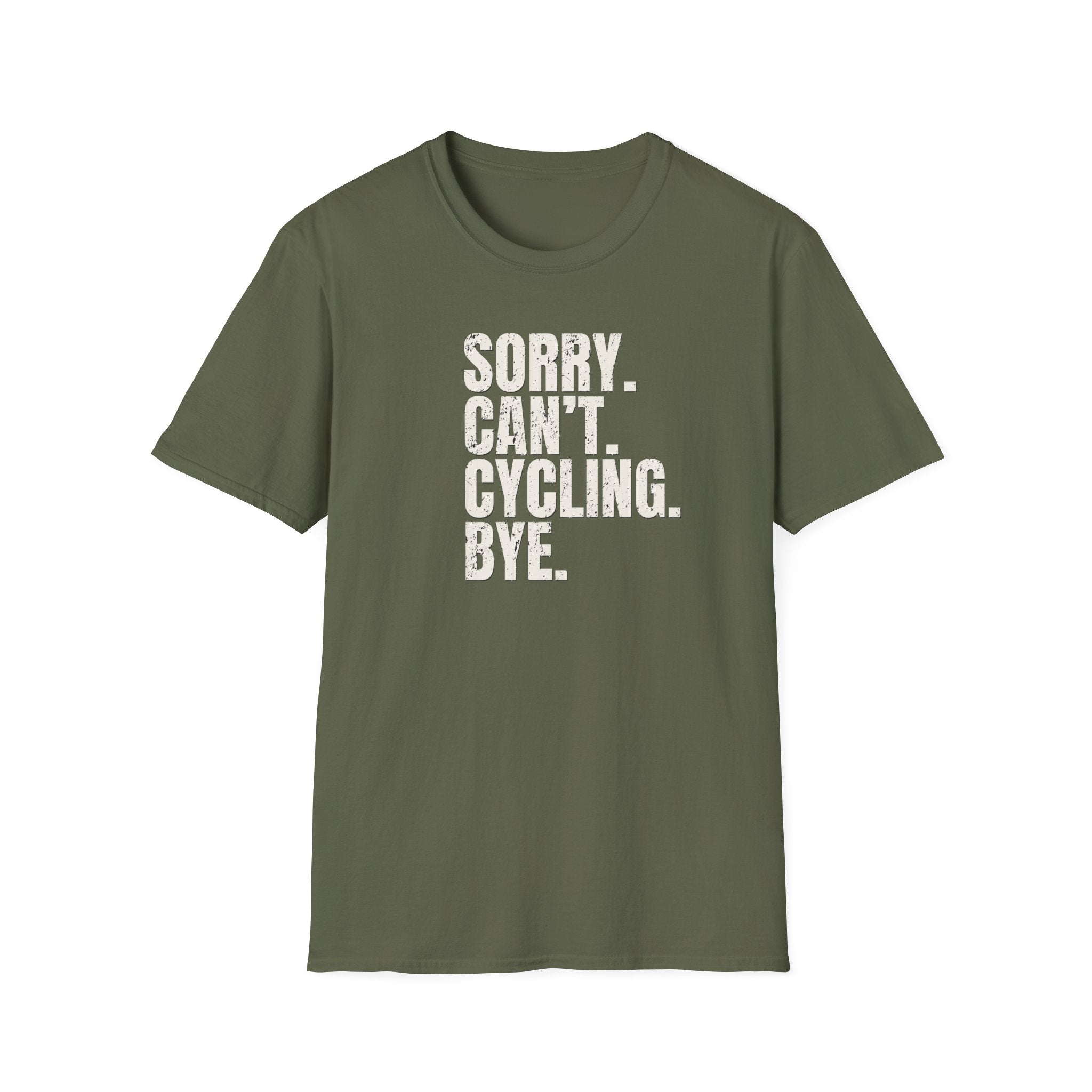 Sorry. Can't. Cycling. Bye. T-Shirt