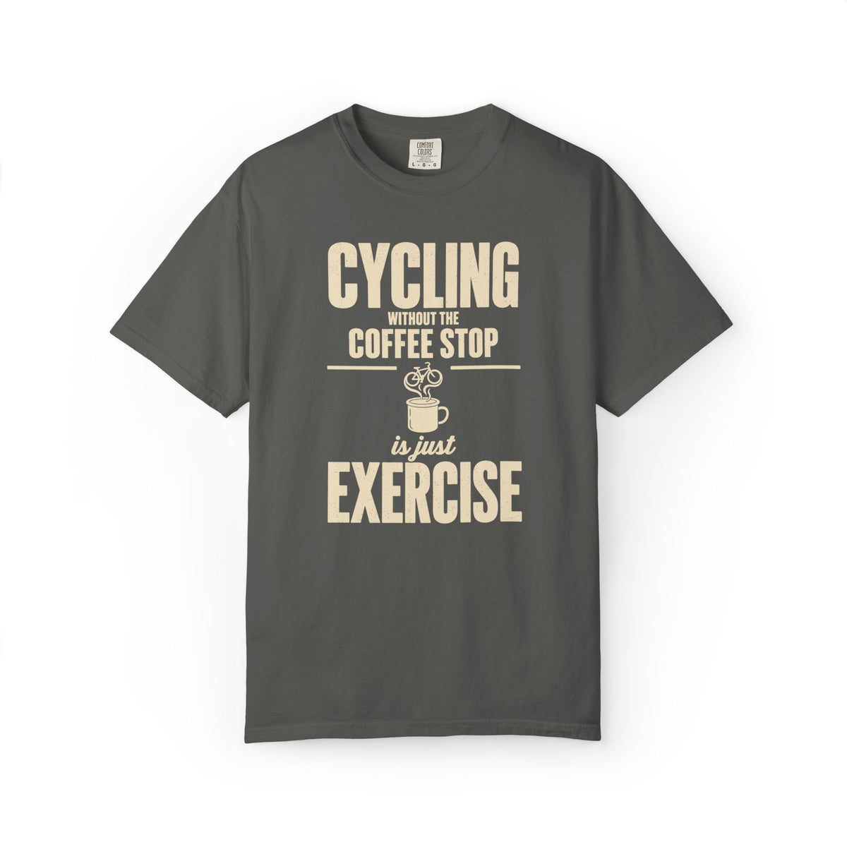 Cycling Without the Coffee Stop Is Just Exercise T-Shirt -Cream Edition-
