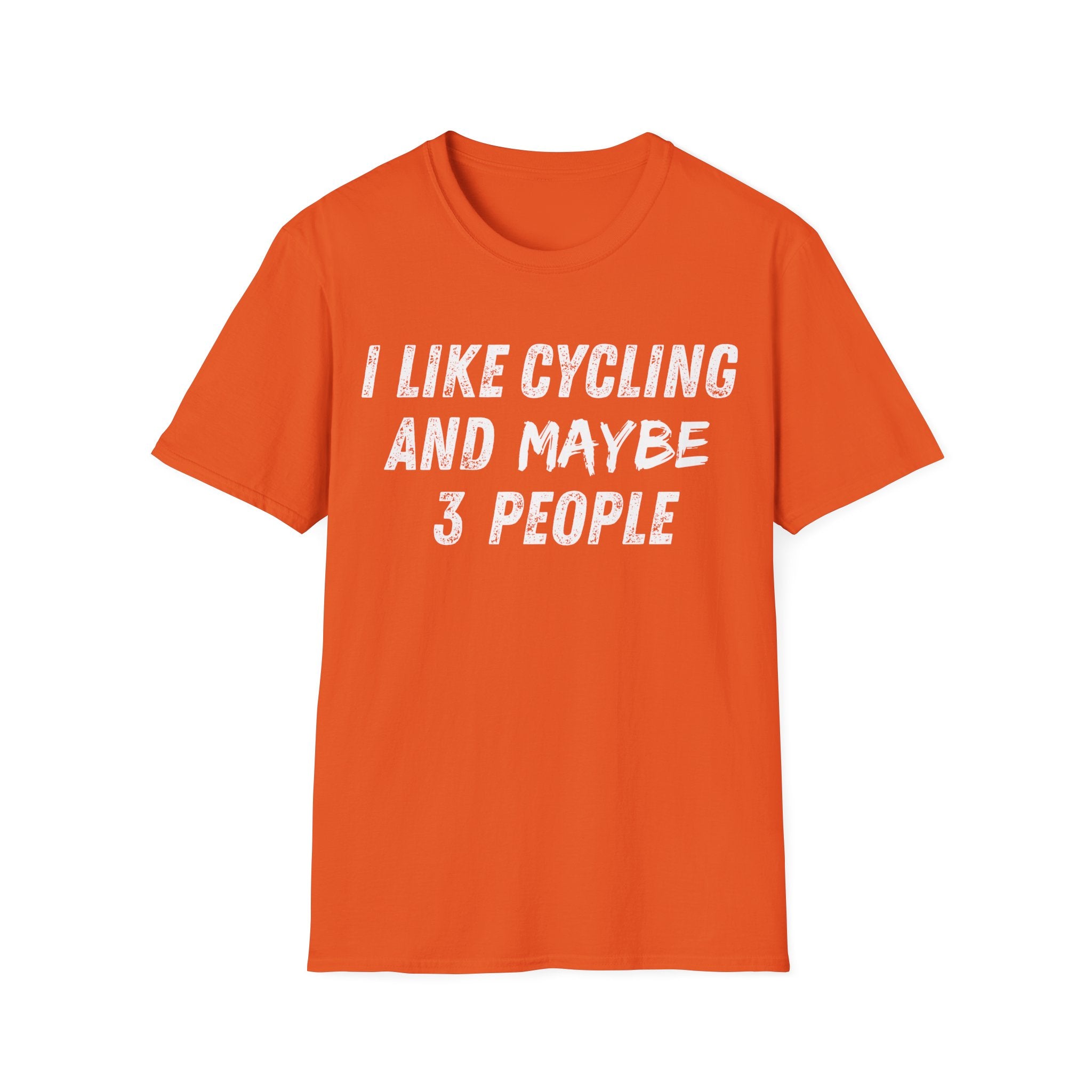 I Like Cycling And Maybe 3 People T-Shirt